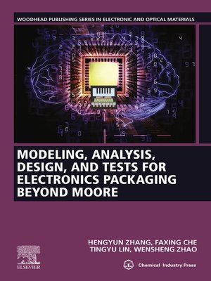 cover image of Modeling, Analysis, Design, and Tests for Electronics Packaging beyond Moore